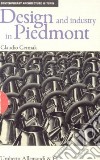 Design e industry in Piedmont. Ediz. inglese libro