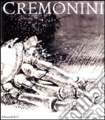 Cremonini. Disegni e acquerelli 1946-1996. Ediz. illustrata libro