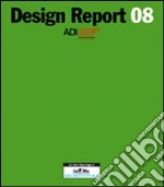 Design report 08. Ediz. italiana e inglese libro