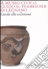 Guida al museo archeologico di Legnano. Ediz. illustrata libro