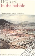 In the bubble. Design per un futuro sostenibile