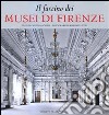 Il fascino dei musei di Firenze libro