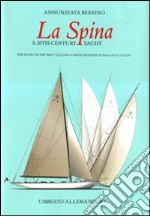 La Spina. A 20th-century yacht libro