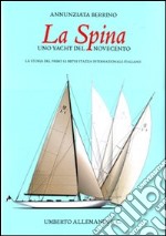 La Spina, uno yacht del Novecento italiano libro