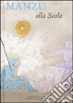 Manzù alla Scala libro