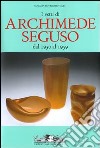 I vetri di Archimede Seguso dal 1950 al 1959. Ediz. italiana, inglese e francese libro