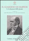 Il Giardino di Darwin. L'evoluzione delle piante. Catalogo della mostra (Bologna, 4 aprile-30 giugno 2009). Ediz. italiana e inglese libro