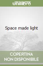 Space made light libro