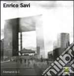 Enrico Savi. Catalogo della mostra (Legnano, 24 ottobre 2009-10 gennaio 2010). Ediz. italiana e inglese libro