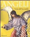 Angeli. Volti dell'invisibile. Catalogo della mostra (Illegio, 24 aprile-3 ottobre 2010) libro