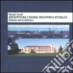 Giorgio Casati. Architettura e design: recupero e attualità. Dialoghi sull'architettura