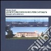 Giorgio Casati. Architettura e design: recupero e attualità. Dialoghi sull'architettura libro