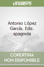 Antonio López García. Ediz. spagnola