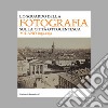 Lo sguardo della fotografia sulla città ottocentesca. Milano 1839-1899. Ediz. illustrata libro di Paoli S. (cur.)