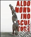 Aldo Mondino scultore. Catalogo della mostra (Pietrasanta, 12 settebre-12 dicembre 2010) ediz. italiana e inglese libro