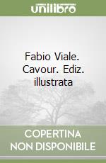 Fabio Viale. Cavour. Ediz. illustrata libro