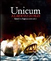 Unicum. Alberto Zorzi. Gioielli e argenti 2000/2010. Catalogo della mostra (Venezia, 4 settembre 2010-9 gennaio 2011). Ediz. illustrata libro