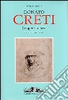 Donato Creti. Le opere su carta. Catalogo ragionato. Ediz. illustrata libro