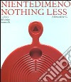 Nientedimeno. Nothingless. La forza del design feminile. Ediz. bilingue libro di Pansera A. (cur.)