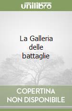 La Galleria delle battaglie libro