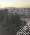 Cristiano Berti. Vertigine del reale. Ediz. italiana e inglese libro