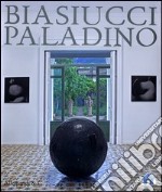 La casa madre. Biasiucci e Paladino. Catalogo della mostra (Sorrento, 23 giugno-30 settembre 2012). Ediz. italiana e inglese