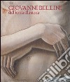 Giovanni Bellini. Dall'icona alla storia. Ediz. illustrata libro