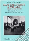 Mostre d'arte a Milano negli anni Venti. Dalle origini del Novecento alle prime mostre sindacali (1920-1929) libro