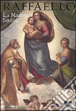 Raffaello. La Madonna Sistina. Ediz. multilingue