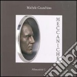 Meccaniche. Michele Guaschino. Ediz. multilingue libro