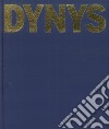 Dynys libro di Weiermair Peter