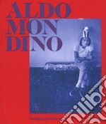 Aldo Mondino. Catalogo generale delle opere. Ediz. a colori. Vol. 1 libro