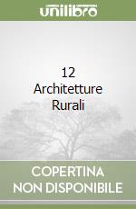 12 Architetture Rurali libro