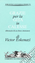 Grazie per la gita in calesse (Memorie di un ebreo ottomano) libro