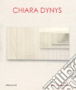 Chiara Dynys. Ediz. a colori