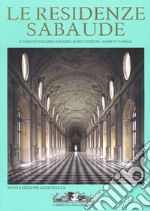 Le residenze sabaude. Ediz. illustrata libro