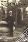 Richard Strauss e l'Italia. Catalogo della mostra (Torino, 2 febbraio-17 marzo 2018). Ediz. italiana, inglese e tedesca libro
