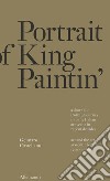 Portrait of king painting. Ediz. illustrata libro