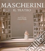 Mascherini. Il teatro. Ediz. illustrata libro