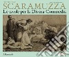 Scaramuzza. Le tavole per la Divina Commedia. Ediz. a colori libro