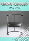 Design italiano. Repertorio dell'arredamento domestico 1950-2000. Ediz. illustrata libro