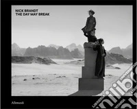 Nick Brandt. The day may break. Ediz. italiana libro