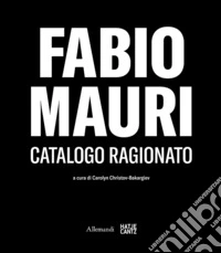 Fabio Mauri. Catalogo ragionato
