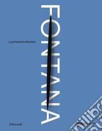 Lucio Fontana. Ediz. inglese e spagnola libro