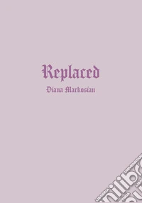 Diana Markosian replaced. Ediz. italiana