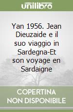 Yan 1956. Jean Dieuzaide e il suo viaggio in Sardegna-Et son voyage en Sardaigne