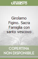 Girolamo Figino. Sacra Famiglia con santo vescovo libro