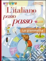 L`italiano passo passo: La grammatica + il mio quaderno delle abilità libro usato