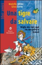 Una tigre da salvare libro