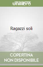 Ragazzi soli libro